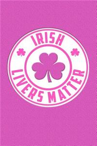 Irish Livers Matter