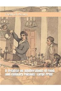 A Treatise on Adulterations of Food, and Culinary Poisons