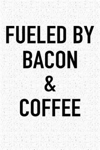 Fueled by Bacon and Coffee