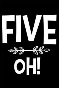 Five Oh!