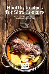 Healthy Recipes for Slow Cookers