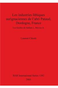 Les industries lithiques aurignaciennes de l'abri Pataud, Dordogne, France