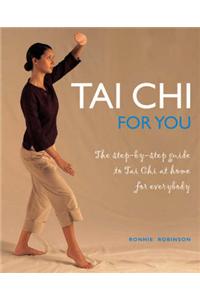 Tai Chi for You: The Step-by-step Guide to Tai Chi at Home for Everybody