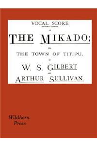 The Mikado Vocal Score (Revised Edition)