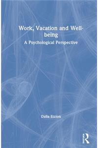 Work, Vacation and Well-being