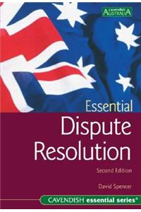 Essential Dispute Resolution 2/E