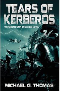 Tears of Kerberos (Star Crusades, Book 2)