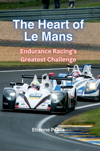 The Heart Of Le Mans