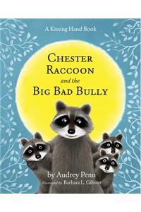 Chester Raccoon and the Big Bad Bully [With CD]