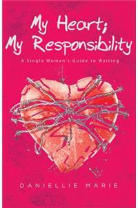 My Heart; My Responsibility