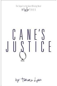 Cane's Justice