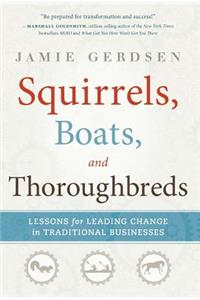 Squirrels, Boats, and Thoroughbreds