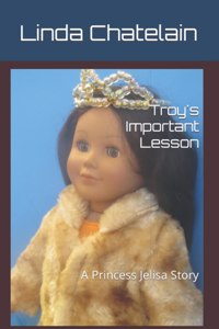Troy's Important Lesson