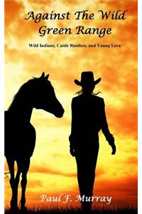 Against the Wild Green Range