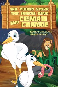 Young Stork, the Jungle King and the Climate Change