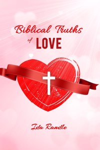 Biblical Truths Of Love