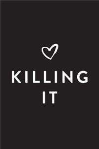 Killing It: 2018 Planner, Monthly, Weekly, Daily, January 2018 - December 2018