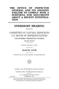 The Office of Inspector General and its ongoing failure to comply with a subpoena for documents about a recent investigation
