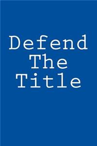 Defend The Title