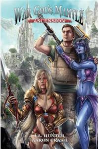 War God's Mantle: Ascension: A litRPG Adventure
