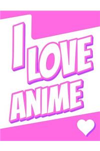I Love Anime