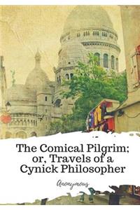 Comical Pilgrim; or, Travels of a Cynick Philosopher...