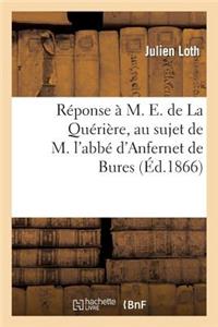 Réponse À M. E. de la Quérière, Au Sujet de M. l'Abbé d'Anfernet de Bures