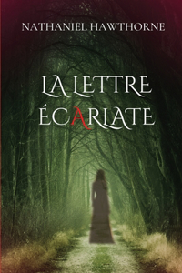 La lettre écarlate (version traduite en Français avec biographie de l'auteur)