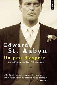 Un Peu D'Espoir. La Trilogie Patrick Melrose