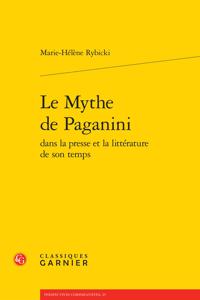 Le Mythe de Paganini Dans La Presse Et La Litterature de Son Temps