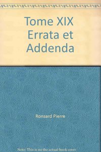 Tome XIX - Errata Et Addenda