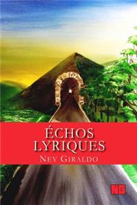 Echos Lyriques: Recueil de Poesie