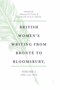 British Women's Writing from Brontë to Bloomsbury, Volume 2