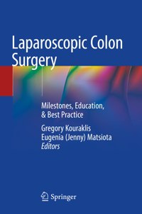 Laparoscopic Colon Surgery: Milestones, Education, & Best Practice