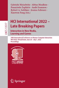 Hci International 2022 - Late Breaking Papers. Interaction in New Media, Learning and Games