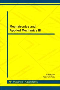 Mechatronics and Applied Mechanics III