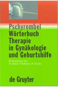 Pschyrembel W�rterbuch Therapie in Gyn�kologie Und Geburtshilfe