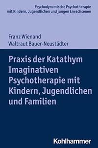 Katathym Imaginative Psychotherapie Mit Kindern, Jugendlichen Und Jungen Erwachsenen