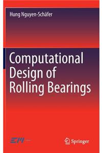 Computational Design of Rolling Bearings