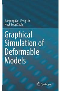 Graphical Simulation of Deformable Models