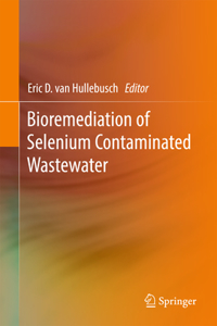 Bioremediation of Selenium Contaminated Wastewater