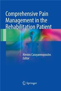 Comprehensive Pain Management in the Rehabilitation Patient