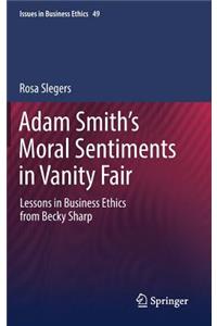 Adam Smith’s Moral Sentiments in Vanity Fair