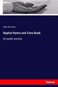 Baptist Hymn and Tune Book