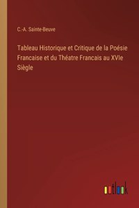 Tableau Historique et Critique de la Poésie Francaise et du Théatre Francais au XVIe Siègle