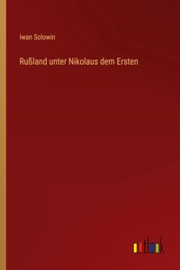 Rußland unter Nikolaus dem Ersten