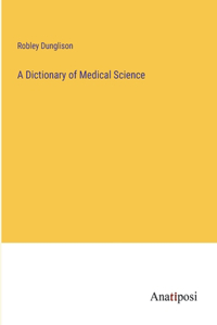 Dictionary of Medical Science