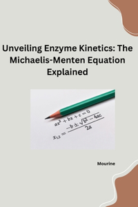 Unveiling Enzyme Kinetics
