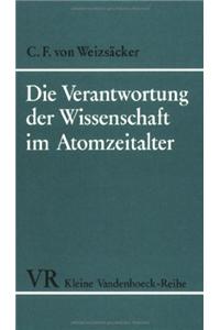Die Verantwortung Der Wissenschaft Im Atomzeitalter