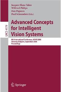 Advanced Concepts for Intelligent Vision Systems: 8th International Conference, Acivs 2006, Antwerp, Belgium, September 18-21, 2006, Proceedings